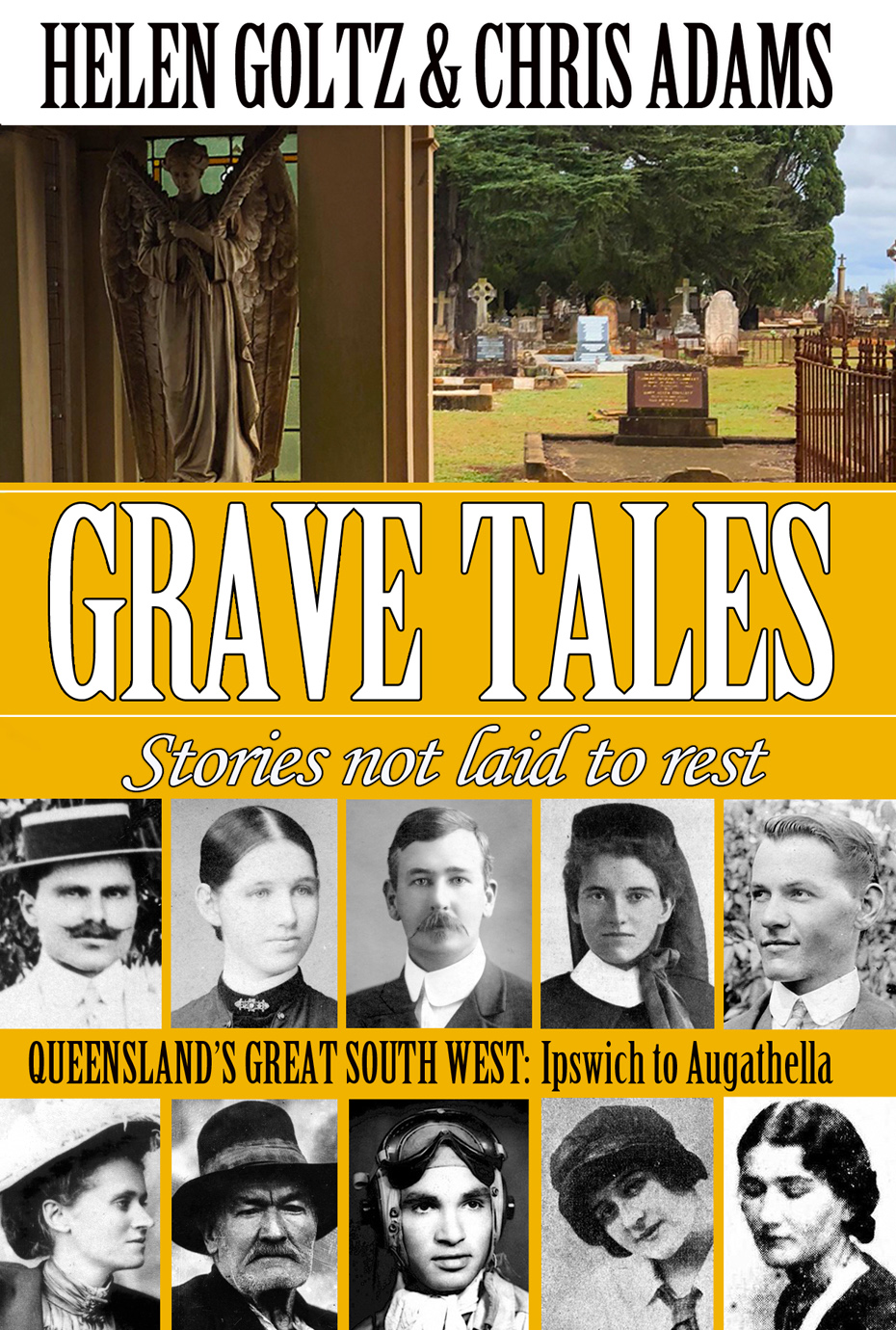 Grave Tales: Queensland’s Great South West – Ipswich to Augathella